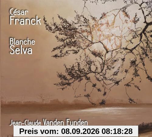 Selva-Franck : Musique pour Piano/Jean-Claude Vanden Eynden