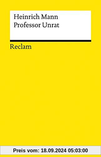 Professor Unrat oder Das Ende eines Tyrannen: Roman (Reclams Universal-Bibliothek)