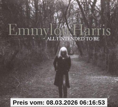 Emmylou Harris All I Intended To Be