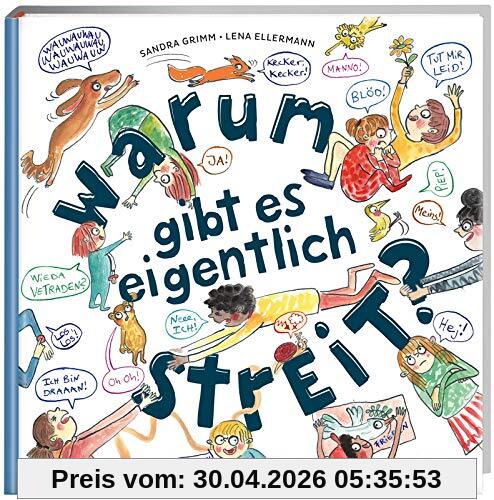 Warum gibt es eigentlich Streit?: Ein Bilderbuch ab 3 Jahren über das Streiten und Vertragen