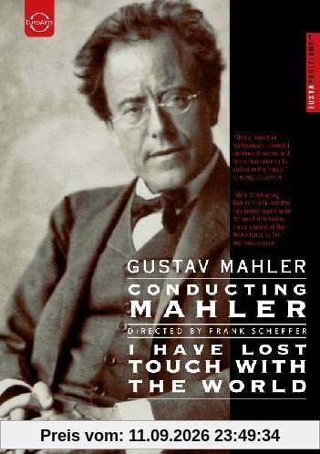 Frank Scheffer Conducting Mahler / I Have Lost Touch With The World