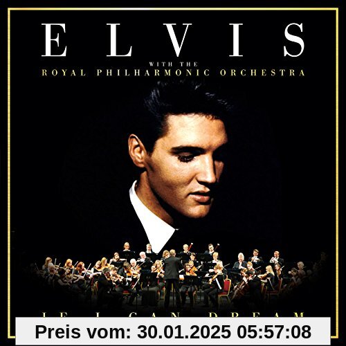 If I Can Dream: Elvis Presley with the Royal Philharmonic Orchestra