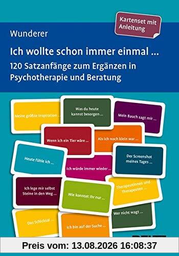 Ich wollte schon immer einmal ...: 120 Satzanfänge zum Ergänzen in Psychotherapie und Beratung. Kartenset mit Anleitung. Mit 12-seitigem Booklet. ... 9,2 cm in stabiler Box (Beltz Therapiekarten)