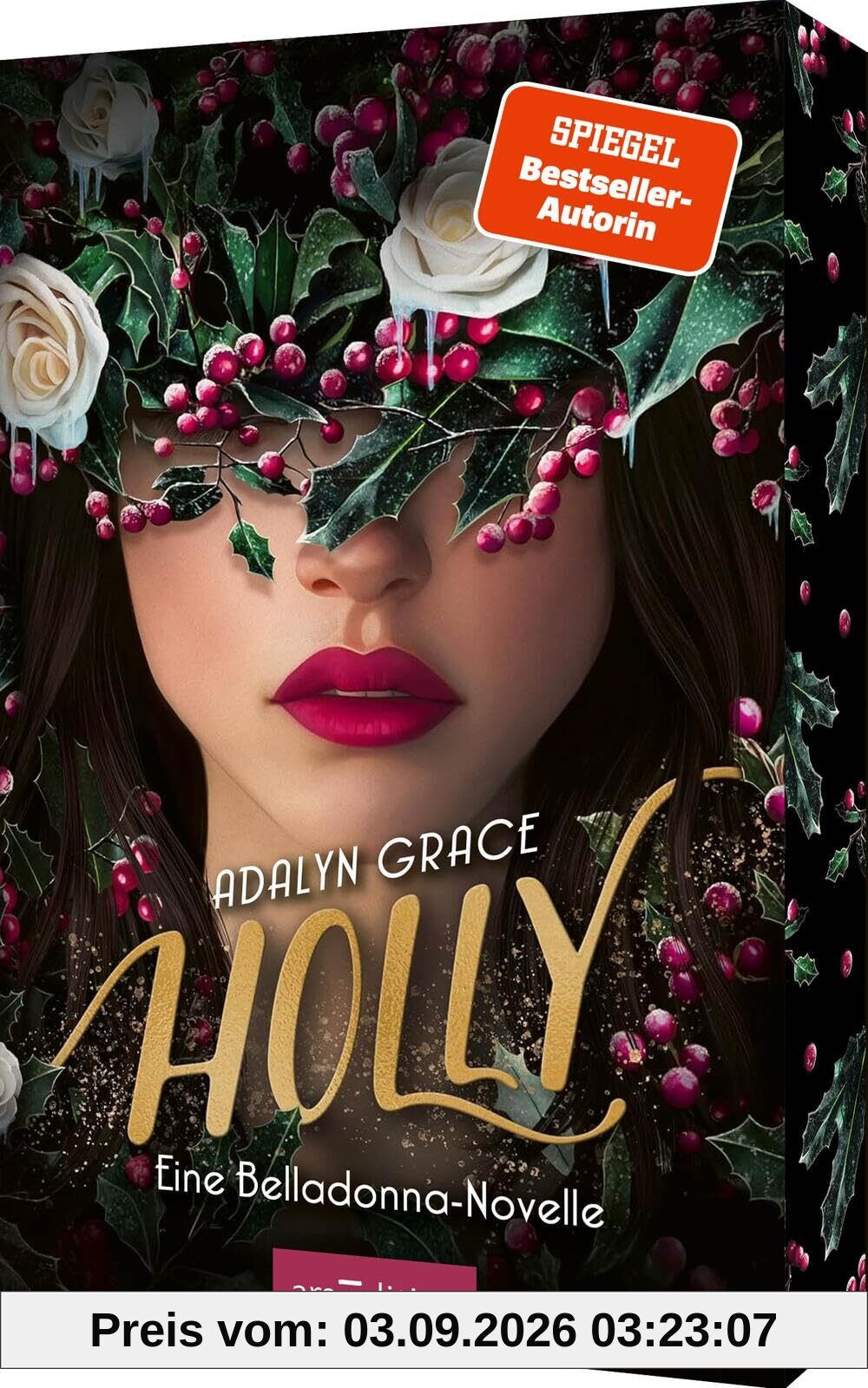 Holly – Eine Belladonna-Novelle (Belladonna 4): SPIEGEL-Bestseller- #1-Autorin und TikTok-Sensation! Mit Farbschnitt in der 1. Auflage