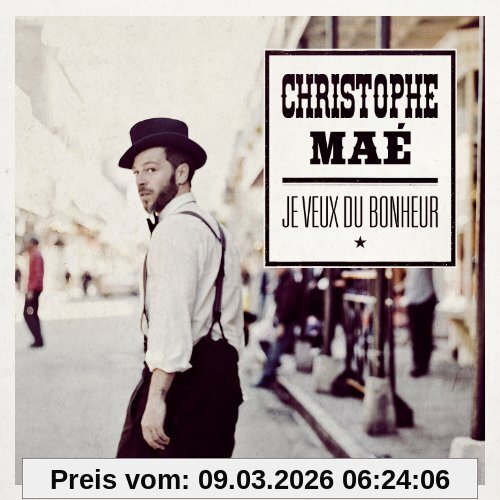 Christophe Mae Je Veux Du Bonheur