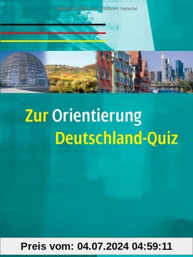 Zur Orientierung: Kopiervorlagen.Deutsch als Fremdsprache / Deutschland-Quiz