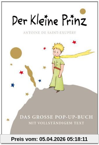 Der Kleine Prinz: Das große Pop Up Buch. Mit vollständigem Text