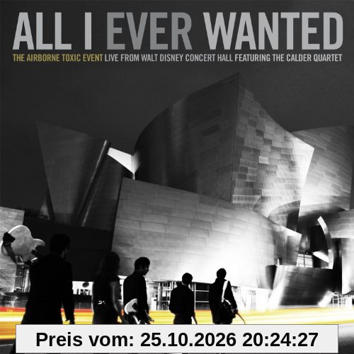 The Airborne Toxic Event - All I Ever Wanted [Blu-ray]