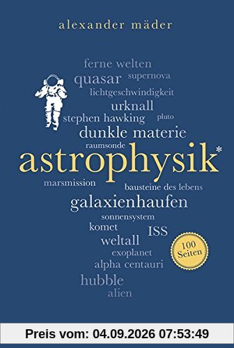 Astrophysik. 100 Seiten (Reclam 100 Seiten)
