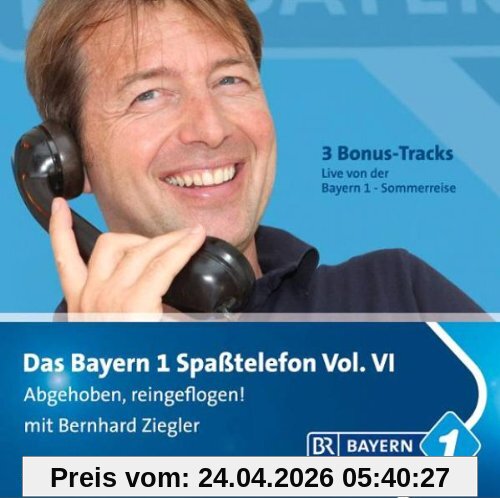 Bayern 1-Spaßtelefon Vol.6