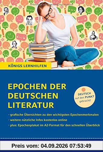 Epochen der deutschen Literatur.: Alle wichtigen Epochen und Strömungen der deutschen Literaturgeschichte vom Mittelalter bis zur Gegenwart – inkl. Epochenplakat im A2-Format (Königs Lernhilfen)