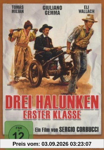 Drei Halunken erster Klasse