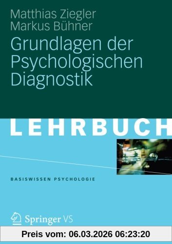 Matthias Ziegler Grundlagen Der Psychologischen Diagnostik (Basiswissen Psychologie) (German Edition)