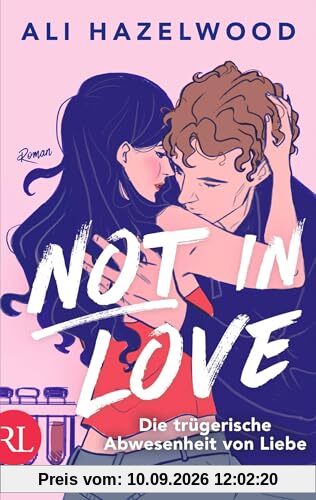 Not in Love – Die trügerische Abwesenheit von Liebe: Roman | Limitiert: farbiger Buchschnitt exklusiv in der 1. Auflage.