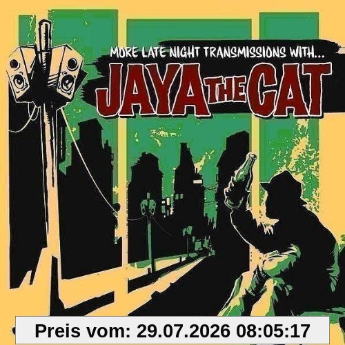 Jaya The Cat More Late Night Transmissions With...