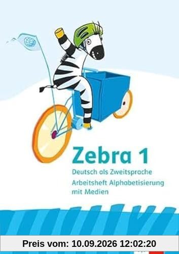 Zebra. Deutsch als Zweitsprache: Arbeitsheft Alphabetisierung mit Medien Klasse 1 (DaZ. Deutsch als Zweitsprache)