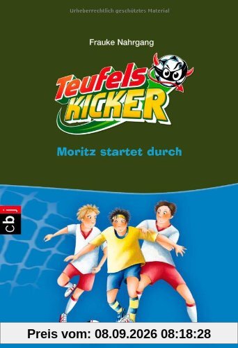 Die Teufelskicker - Moritz startet durch: Band 12