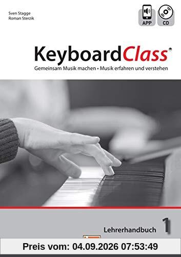 KeyboardClass. Lehrerhandbuch 1: Gemeinsam Musik machen. Musik erfahren und verstehen