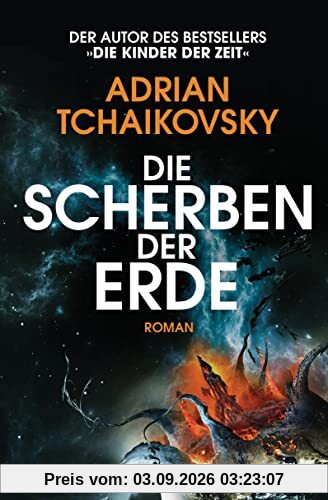 Die Scherben der Erde: Roman