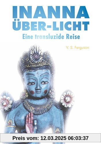 Inanna Über-Licht: Eine transluzide Reise