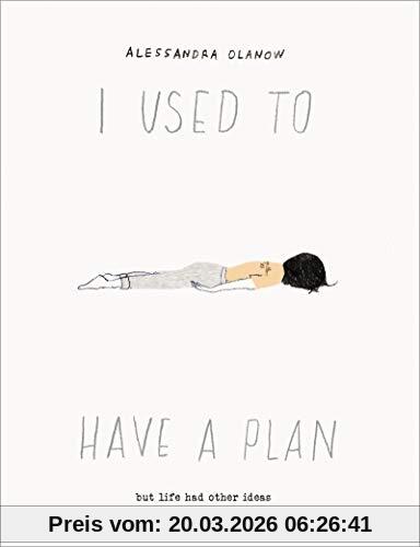 Alessandra Olanow I Used To Have A Plan, But Life Had Other Ideas