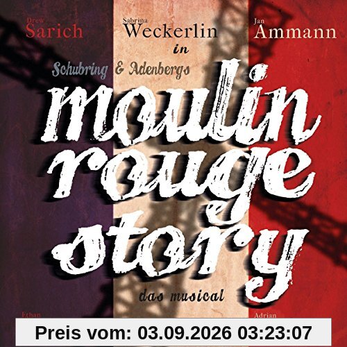 Moulin Rouge Story - das Musical