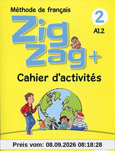 Zigzag + 2, méthode de français, A1.2 : cahier d'activités