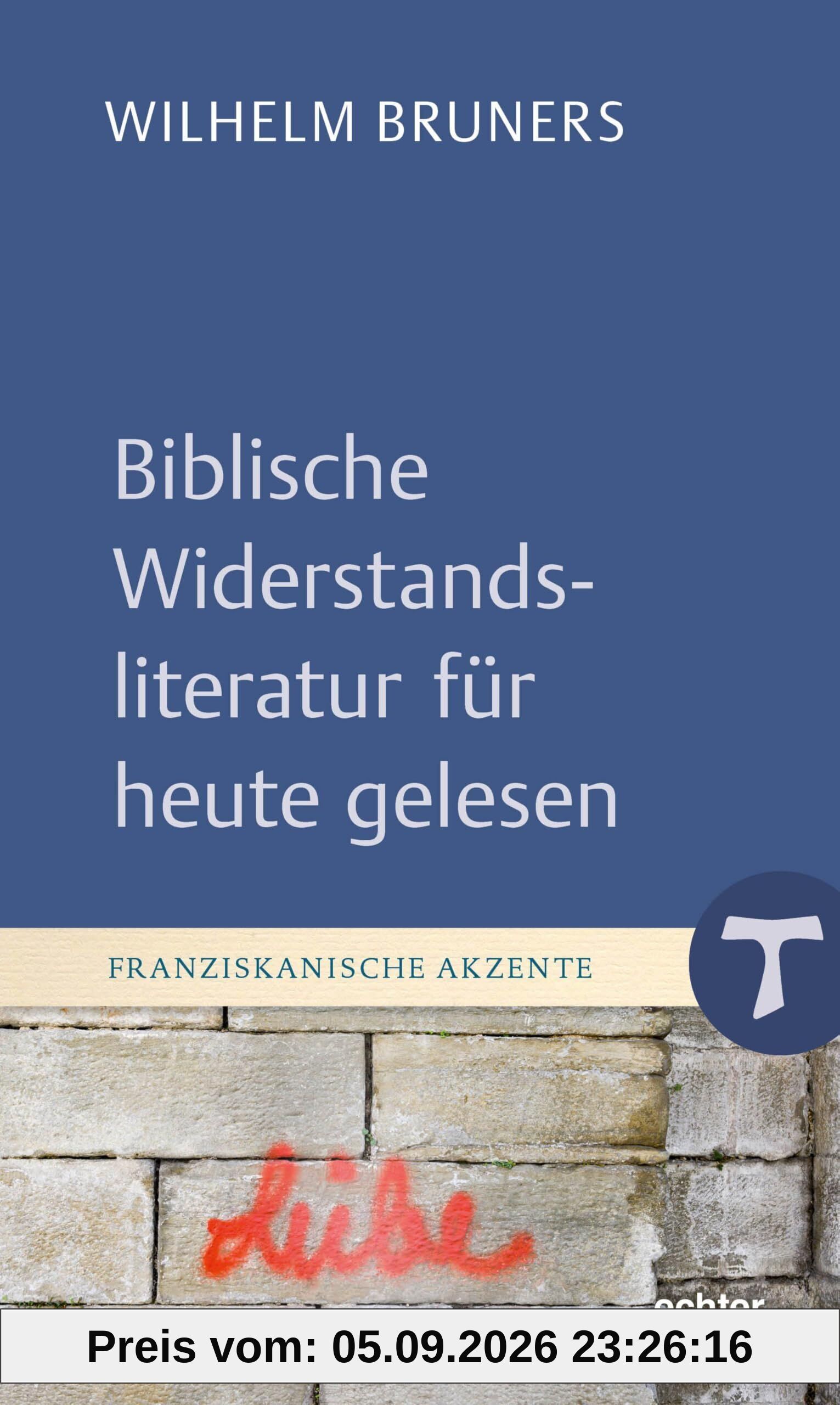 Biblische Widerstandsliteratur für heute gelesen