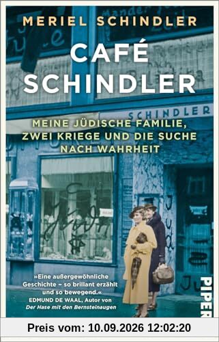 Café Schindler: Meine jüdische Familie, zwei Kriege und die Suche nach Wahrheit | »Eine außergewöhnliche Geschichte – so brillant erzählt und so ... Autor von »Der Hase mit den Bernsteinaugen«