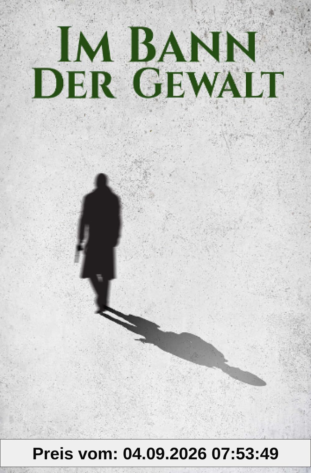 Im Bann der Gewalt (John-Dalheim Serie)