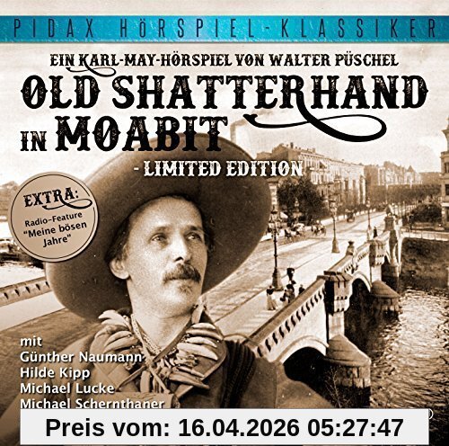 Karl May: Old Shatterhand in Moabit (Limited Edition) - Hörspielrarität in limitierter Auflage (Pidax Hörspiel-Klassiker)