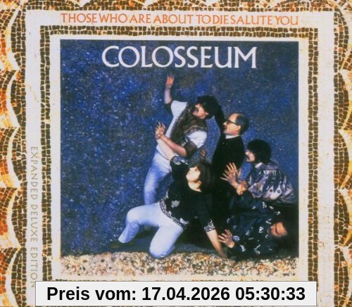 Colosseum Those Who Are About To Die Salute You