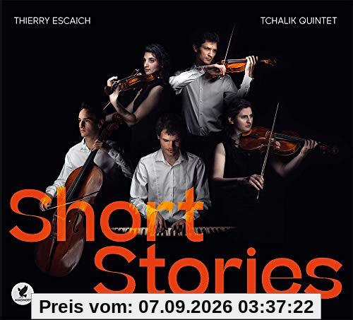 Escaich, Thierry : Short Stories/Tchalik Quintet
