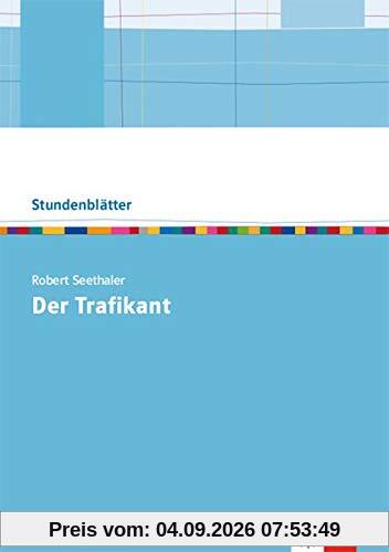 Robert Seethaler: Der Trafikant: Kopiervorlagen mit Downloadpaket Oberstufe (Stundenblätter Deutsch)
