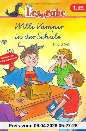 Leserabe. Willi Vampir in der Schule. Vereinfachte Ausgangsschrift. 1. Lesestufe, ab 1. Klasse