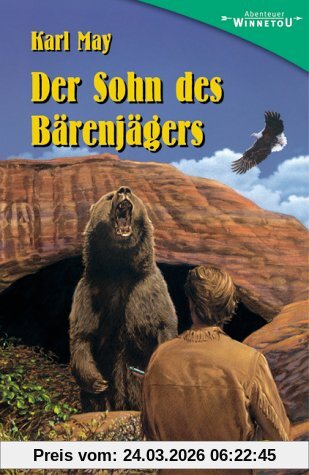 Der Sohn des Bärenjägers: Erzählungen aus 'Unter Geiern'
