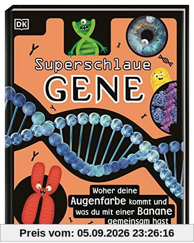 Superschlaue Gene: Woher deine Augenfarbe kommt und was du mit einer Banane gemeinsam hast. Mit coolem Neon-Cover