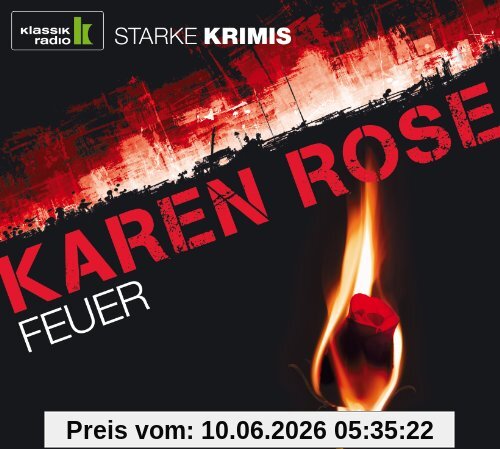 Feuer, 6 CDs (Klassik Radio-Edition STARKE KRIMIS)