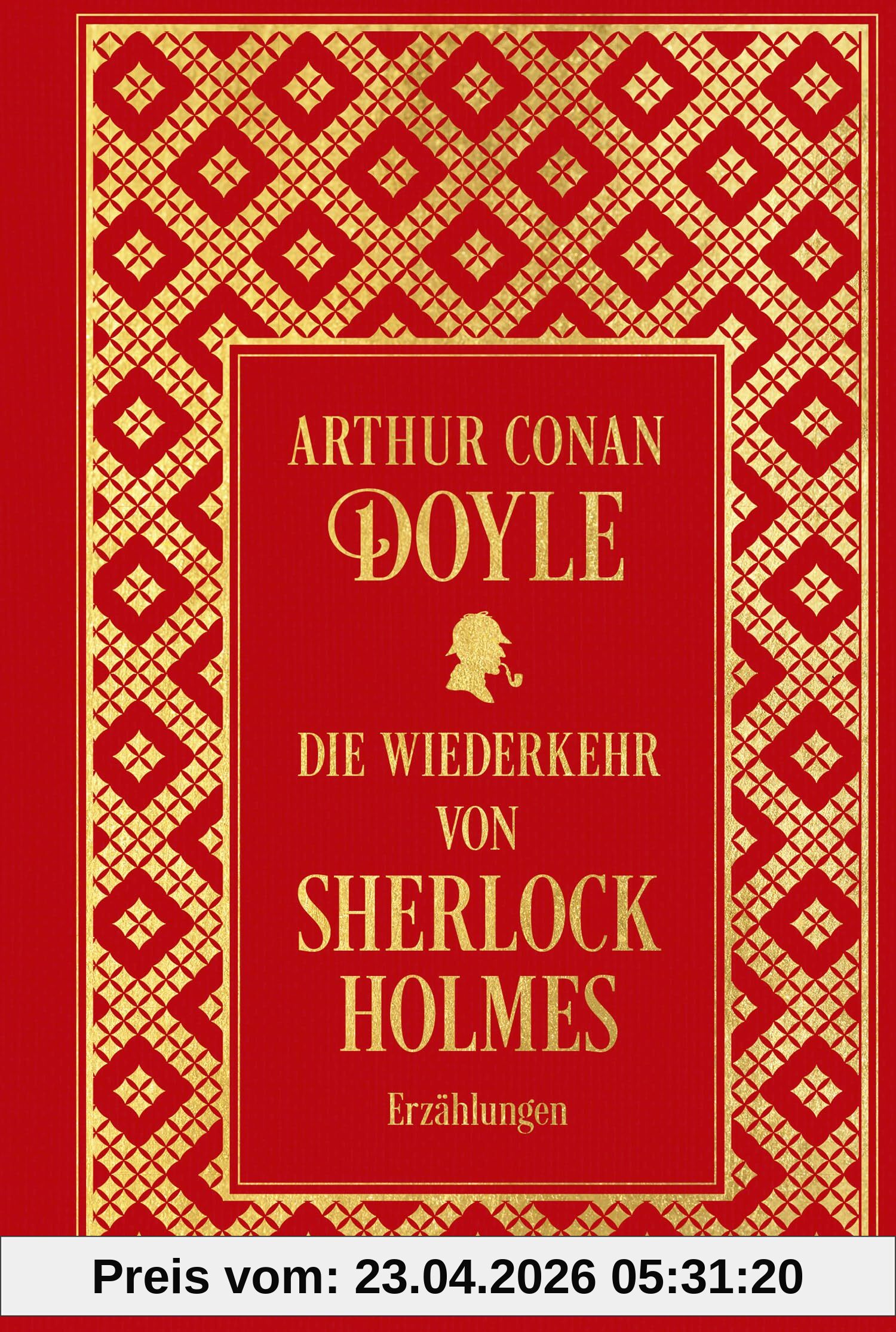 Die Wiederkehr von Sherlock Holmes: Sämtliche Erzählungen Band 3: Leinen mit Goldprägung