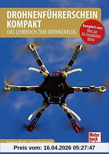 Drohnenführerschein kompakt: Das Lehrbuch zum Drohnenflug