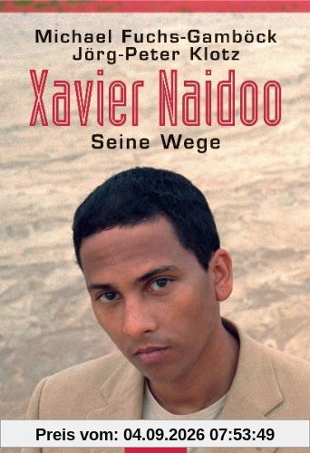 Xavier Naidoo: Seine Wege