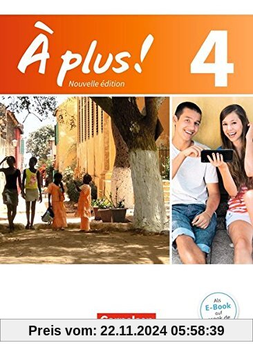 À plus ! - Nouvelle édition: Band 4 - Schülerbuch: Kartoniert