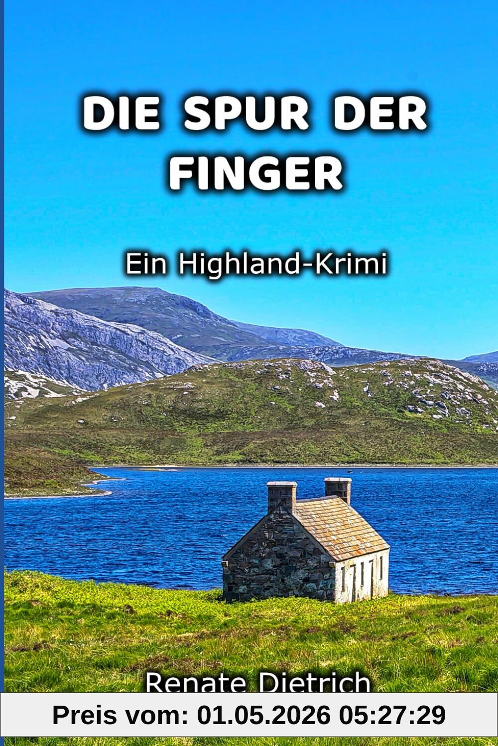 DIE SPUR DER FINGER: Ein Highland-Krimi (Highland-Krimis)