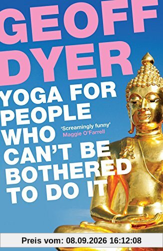 Yoga for People Who Can't be Bothered to Do it