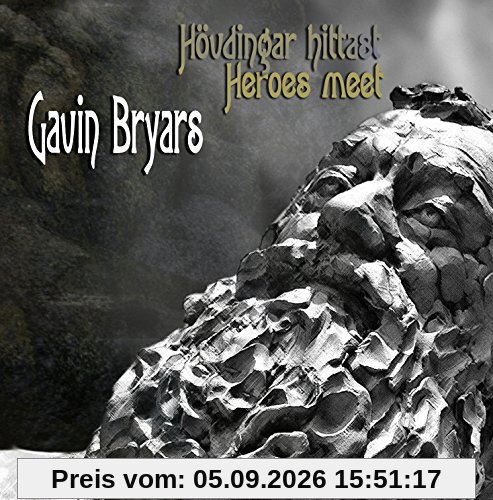 Gavin Bryars: Hövdingar Hittast (Heroes Meet)