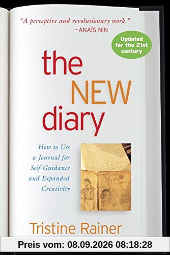 The New Diary: How to Use a Journal for Self-Guidance and Expanded Creativity