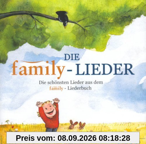Die family-Lieder: Die schönsten Lieder aus dem family-Liederbuch