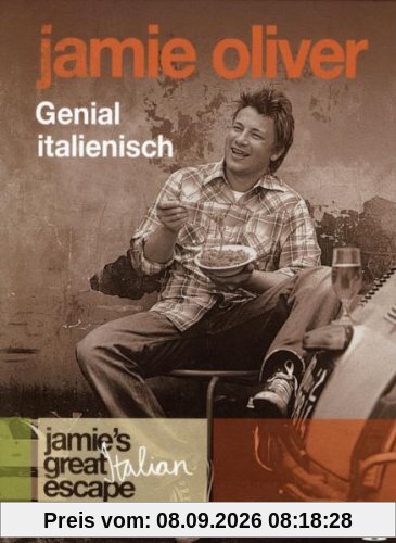 Jamie Oliver - Genial italienisch (Jamie's great italian Escape)