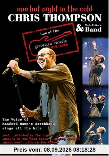 Chris Thompson & Band - One Hot Night in the Cold (Live at the Private Music Club)