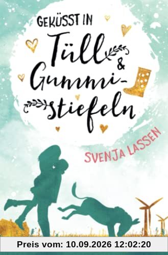 Geküsst in Tüll & Gummistiefeln (Herzklopfen in Nordfriesland)